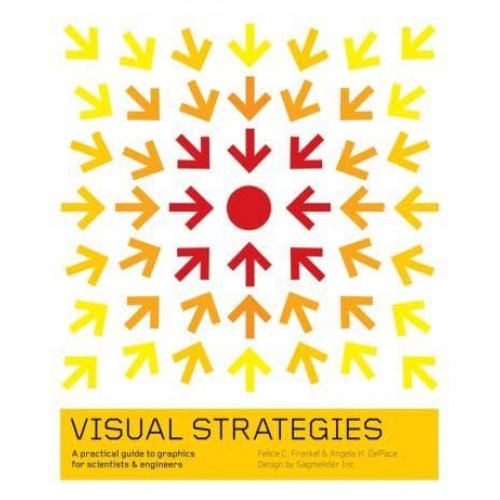 Visual Strategies A Practical Guide to Graphics for Scientists & Engineers