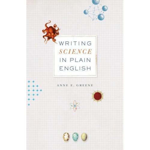 Writing Science in Plain English - Chicago Guides to Writing, Editing, and Publishing