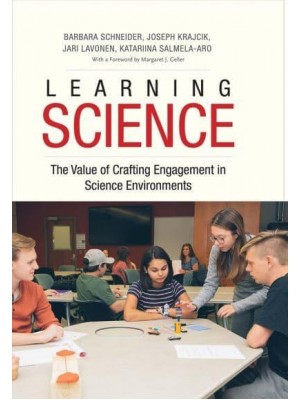 Learning Science The Value of Crafting Engagement in Science Environments