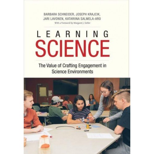 Learning Science The Value of Crafting Engagement in Science Environments