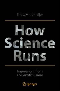 How Science Runs : Impressions from a Scientific Career