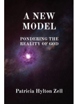 A New Model Pondering the Reality of God