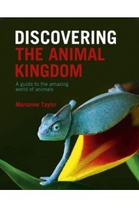 Discovering the Animal Kingdom A Guide to the Amazing World of Animals - Discovering...