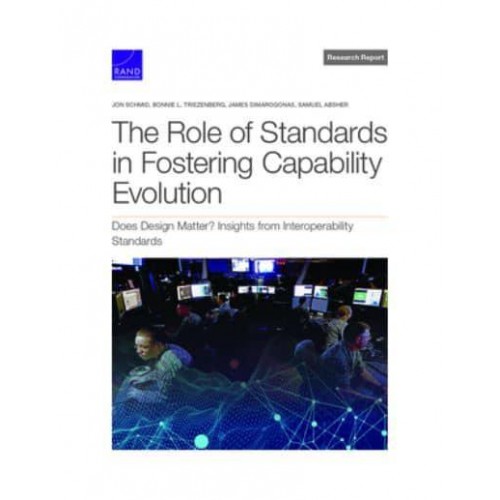 The Role of Standards in Fostering Capability Evolution Does Design Matter? Insights from Interoperability Standards