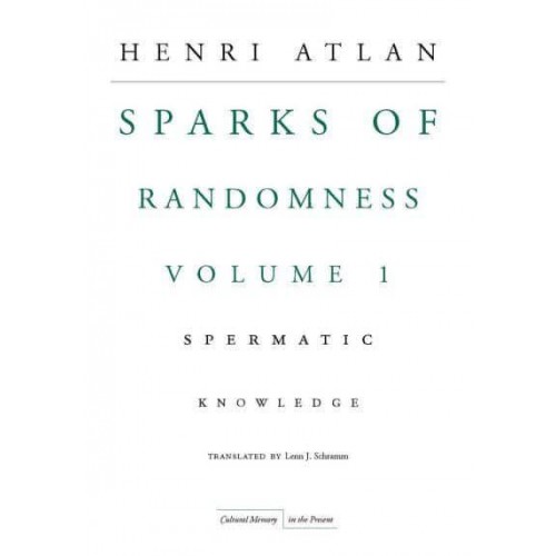The Sparks of Randomness, Volume 1: Spermatic Knowledge - Cultural Memory in the Present