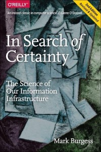 In Search of Certainty The Search of Our Information Infrastructure