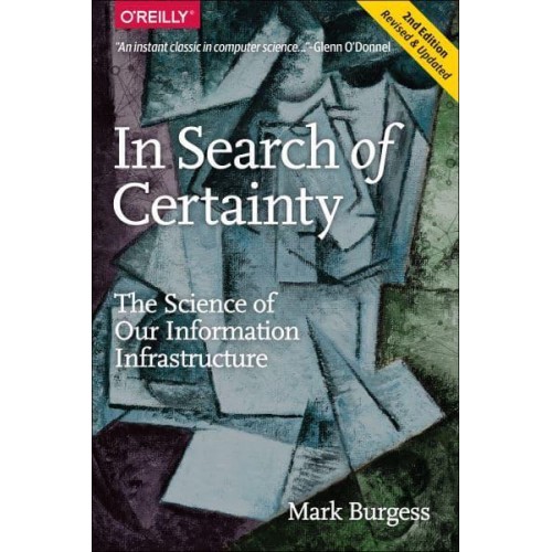 In Search of Certainty The Search of Our Information Infrastructure