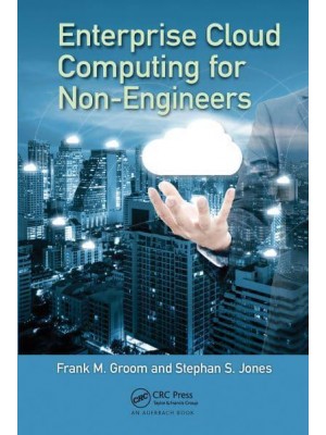 Enterprise Cloud Computing for Non-Engineers - Technology for Non-Engineers