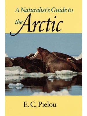 A Naturalist's Guide to the Arctic