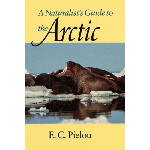 A Naturalist's Guide to the Arctic