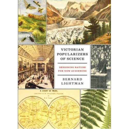 Victorian Popularizers of Science Designing Nature for New Audiences