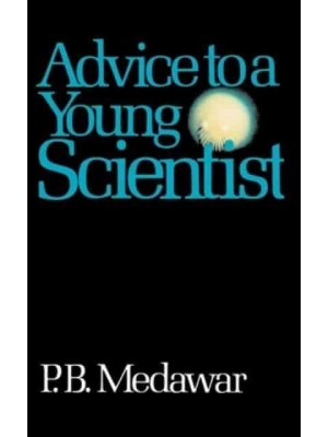 Advice To A Young Scientist