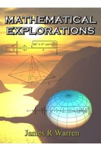 Mathematical Explorations An Album of Research Reports