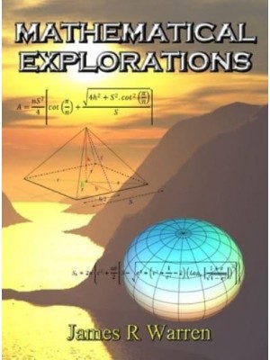 Mathematical Explorations An Album of Research Reports