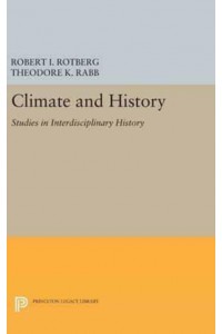 Climate and History Studies in Interdisciplinary History - Studies in Interdisciplinary History