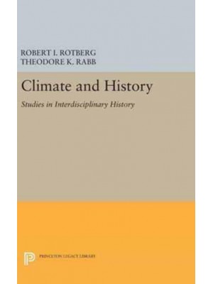 Climate and History Studies in Interdisciplinary History - Studies in Interdisciplinary History