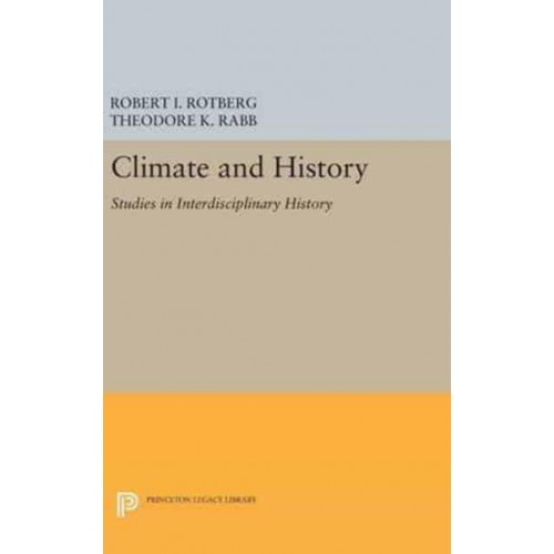 Climate and History Studies in Interdisciplinary History - Studies in Interdisciplinary History
