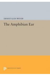 The Amphibian Ear - Princeton Legacy Library