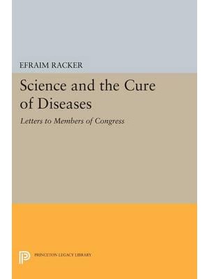 Science and the Cure of Diseases Letters to Members of Congress - Princeton Legacy Library