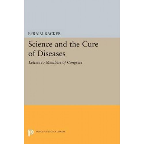 Science and the Cure of Diseases Letters to Members of Congress - Princeton Legacy Library