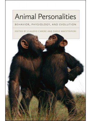 Animal Personalities Behavior, Physiology, and Evolution