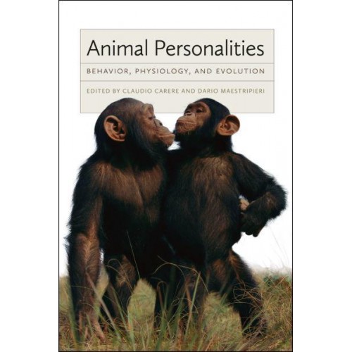 Animal Personalities Behavior, Physiology, and Evolution