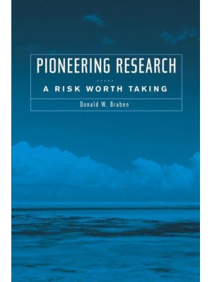 Pioneering Research A Risk Worth Taking