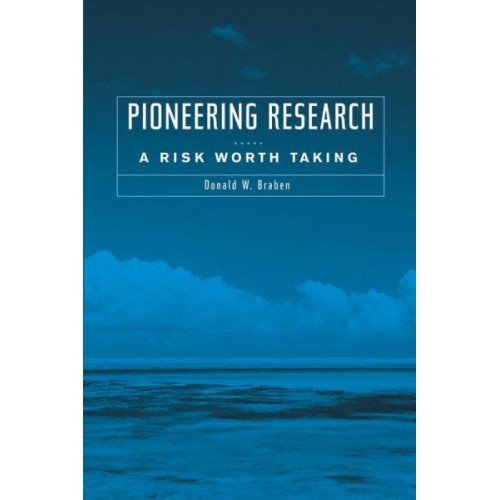 Pioneering Research A Risk Worth Taking