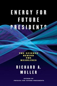 Energy for Future Presidents The Science Behind the Headlines