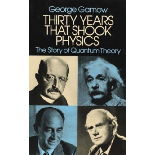 Thirty Years That Shook Physics The Story of Quantum Theory