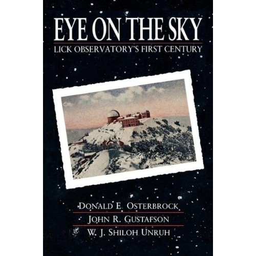 Eye on the Sky Lick Observatory's First Century