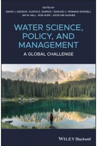 Water Science, Policy, and Management A Global Challenge