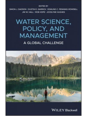 Water Science, Policy, and Management A Global Challenge