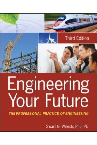 Engineering Your Future The Professional Practice of Engineering