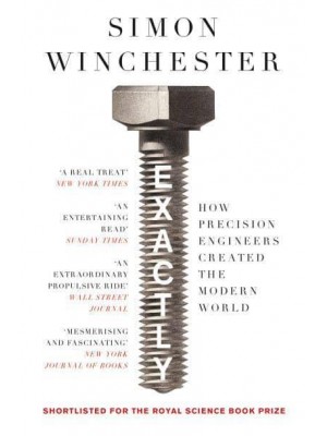 Exactly How Precision Engineers Created the Modern World