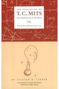 The Education of T.C. MITS What Modern Mathematics Means to You