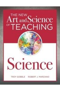 The New Art and Science of Teaching Science