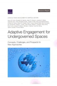 Adaptive Engagement for Undergoverned Spaces Concepts, Challenges, and Prospects for New Approaches