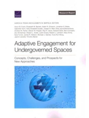 Adaptive Engagement for Undergoverned Spaces Concepts, Challenges, and Prospects for New Approaches