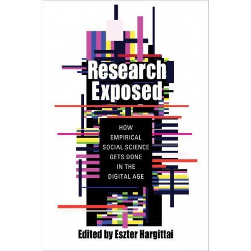 Research Exposed How Empirical Social Science Gets Done in the Digital Age