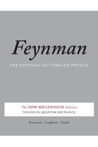 The Feynman Lectures on Physics. Volume 3 Quantum Mechanics