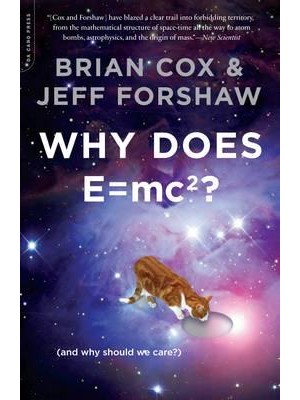 Why Does E=mc[squared] (And Why Should We Care?)
