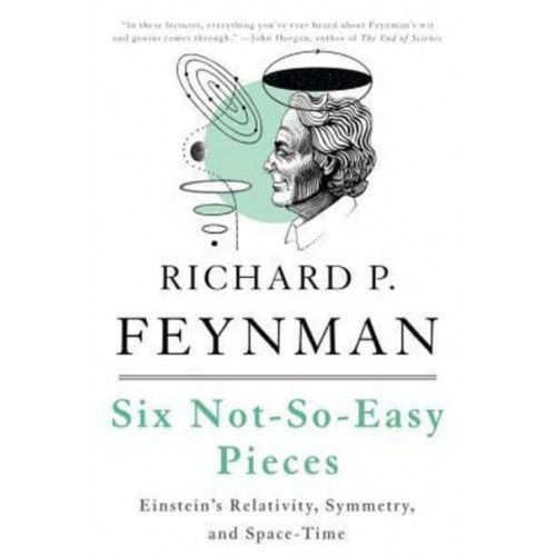 Six Not-So-Easy Pieces Einstein's Relativity, Symmetry, and Space-Time