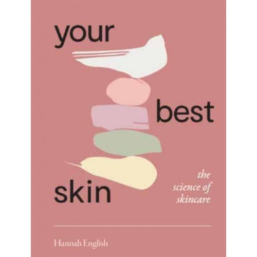 Your Best Skin The Science of Skincare