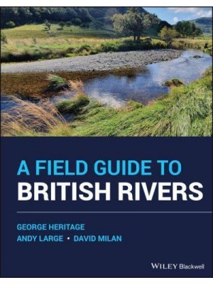 A Field Guide to British Rivers