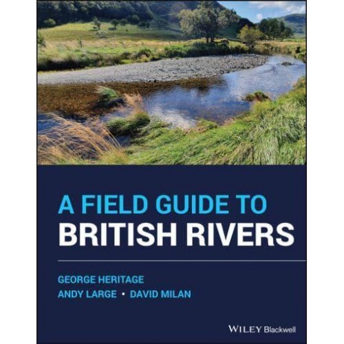 A Field Guide to British Rivers