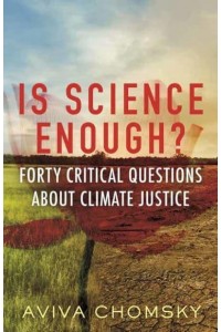 Is Science Enough? Forty Critical Questions About Climate Justice