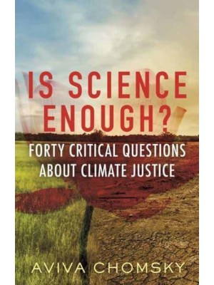 Is Science Enough? Forty Critical Questions About Climate Justice