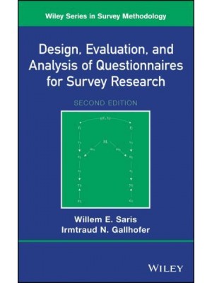 Design, Evaluation, and Analysis of Questionnaires for Survey Research - Wiley Series in Survey Methodology
