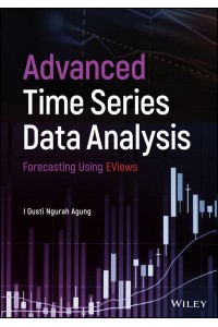 Advanced Time Series Data Analysis Forecasting Using EViews